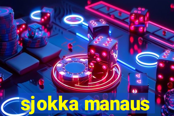 sjokka manaus
